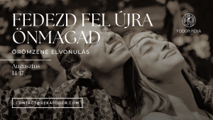 Fedezd fel újra önmagad  – Örömzene elvonulás